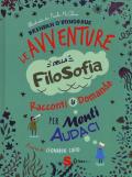 Le avventure della filosofia. Racconti & domande per menti audaci