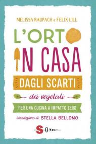 L' orto in casa dagli scarti vegetali. Per una cucina a impatto zero