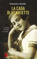 La casa di Henriette. Lontano. Fino alle tue radici