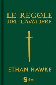 Le regole del cavaliere. L'ultima lettera di sir Thomas Lemuel Hawke