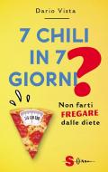 7 chili in 7 giorni? Non farti fregare dalle diete