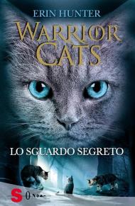 Lo sguardo segreto. Warrior cats