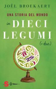 Una storia del mondo in dieci legumi (+ due)