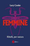 Femmine. Ribelli, per natura