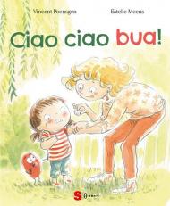 Ciao ciao bua! Ediz. a colori