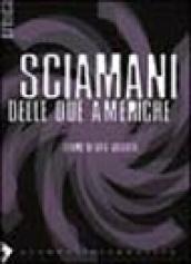 Sciamani delle due Americhe