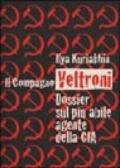 Il compagno Veltroni. Dossier sul più abile agente della Cia