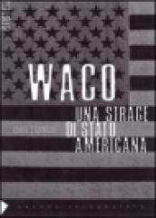 Waco. Una strage di Stato americana