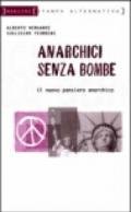 Anarchici senza bombe. Il nuovo pensiero libertario