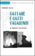 Gattare e gatti vagabondi. Un manuale raccontato