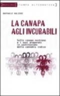 Canapa agli incurabili. Sulla canapa nostrana e i suoi preparati in sostituzione della cannabis indica