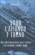 Vado, l'affondo e torno. I misteri italiani della nave svedese che affondò l'Andrea Doria