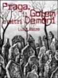 Praga, il golem e altri demoni