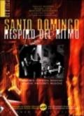 Santo Domingo respiro del ritmo. Con CD Audio. Testo spagnolo a fronte