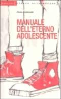 Manuale dell'eterno adolescente