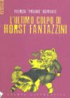 L'ultimo colpo di Horst Fantazzini
