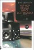 Hip hop, reggae, dance elettronica. Con CD Audio