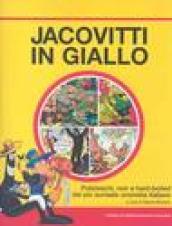 Jacovitti in giallo. Polizieschi, noir e hard-boiled del più surreale umorista italiano