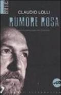 Rumore rosa. Con CD audio