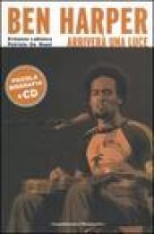 Ben Harper. Arriverà una luce. Con CD Audio