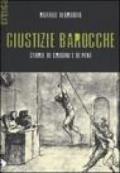 Giustizie barocche. Storie di crimini e di pene