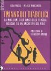 Triangoli diabolici. Da Rina Fort alla Circe della Versilia. Indagine su un archetipo del Male