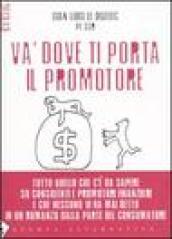 Va' dove ti porta il promotore