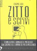 Zitto e scrivi. Storia di Pieffe, giornalista praticante con contratto a termine da metalmeccanico