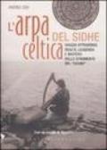 L'arpa celtica del Sidhe. Con CD Audio