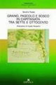 Grano, pascolo e bosco in Capitanata tra Sette e Ottocento