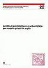 Scritti di architettura e urbanistica per Marcello Grisotti in Puglia