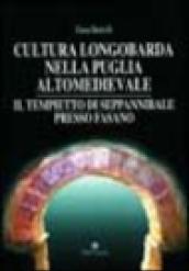 Cultura longobarda nella Puglia altomedievale. Il tempietto di Seppannibale presso Fasano