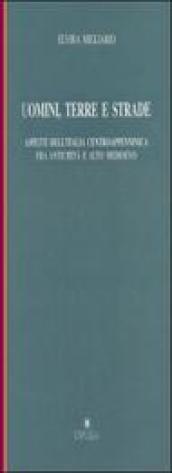 Uomini, terre e strade. Aspetti dell'Italia centroappenninica fra Antichità e Altomedioevo