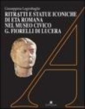 Ritratti e statue iconiche di età romana nel Museo civico Fiorelli di Lucera