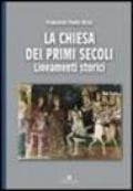 La chiesa dei primi secoli. Lineamenti storici