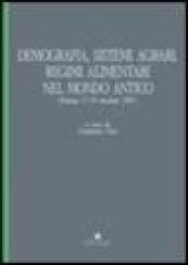 Demografia, sistemi agrari, regimi alimentari nel mondo antico. Atti del Convegno internazionale di studi (Parma, 17-19 ottobre 1997)