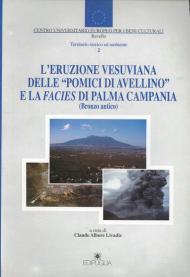 L' eruzione vesuviana delle «Pomici di Avellino» e la facies di Palma Campania (bronzo antico)