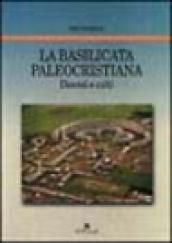 La Basilicata paleocristiana. Diocesi e culti