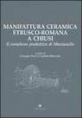 Manifattura ceramica etrusco-romana a Chiusi. Il complesso produttivo di Marcianella