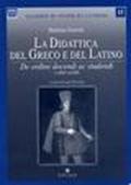 La didattica del greco e del latino. De ordine docendi ac studendi e altri scritti. Battista Guerini