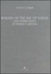 Romans on the bay of Naples and other essay on roman Campania