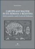 L'arcipelago maltese in età romana e bizantina