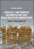 Codifica e trattamento automatico dei dati nelle discipline umanistiche. Principi, metodi, applicazioni