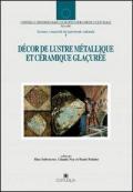 Décor de lustre métallique et céramique glaçurée