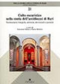Culto eucaristico nella storia dell'arcidiocesi di Bari. Testimonianze liturgiche, artistiche, devozionali e pastorali