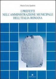 I prefetti nell'amministrazione municipale dell'Italia romana