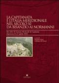 La Capitanata e l'Italia meridionale nel secolo XI da Bisanzio ai normanni. Atti delle 2 Giornate di Capitanata (Apricena, 16-17 aprile 2005)