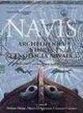 Navis. Archeologia, storia, etnologia navale. Atti del 1° Convegno nazionale