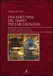 Una macchina del tempo per l'archeologia. Metodologie e tecnologie per la ricerca la fruizione virtuale del sito di Faragola