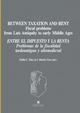 Between taxation and taxation and rent. Fiscal problems from late antiquity to early middle ages...